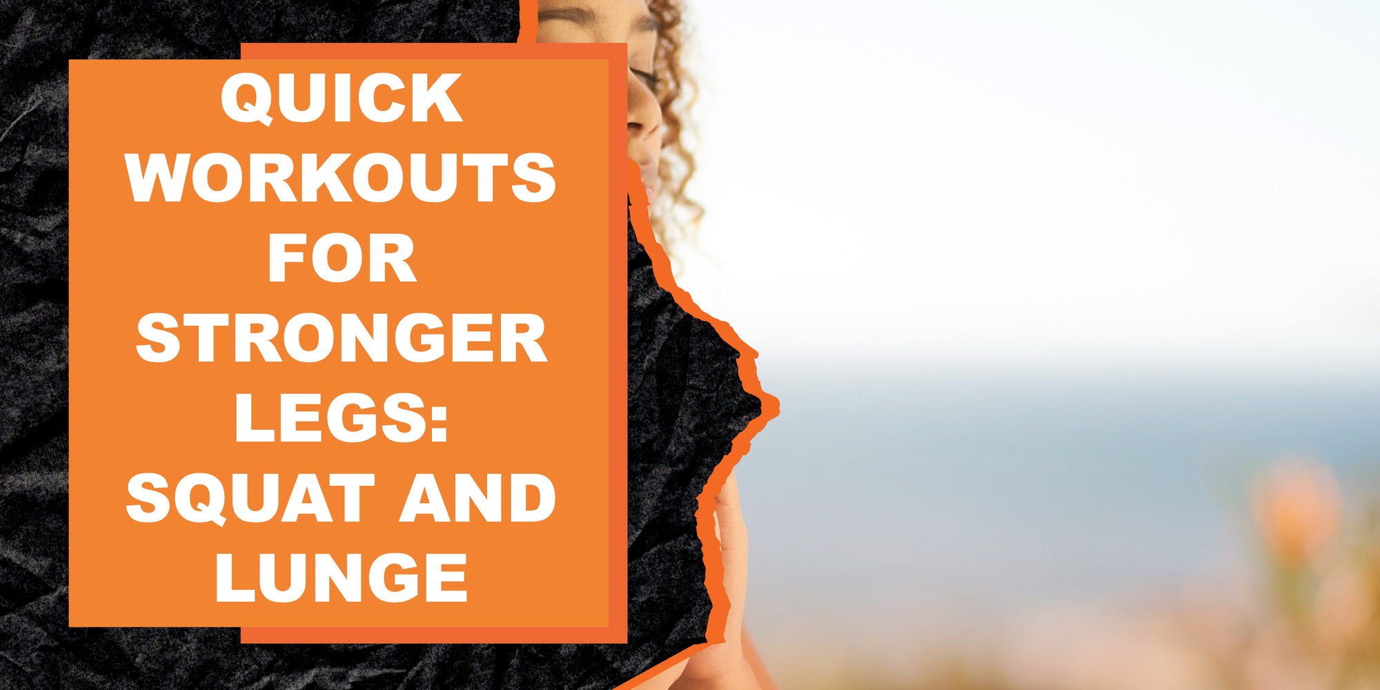 Quick Workouts for Stronger Legs: Squat and Lunge Variations