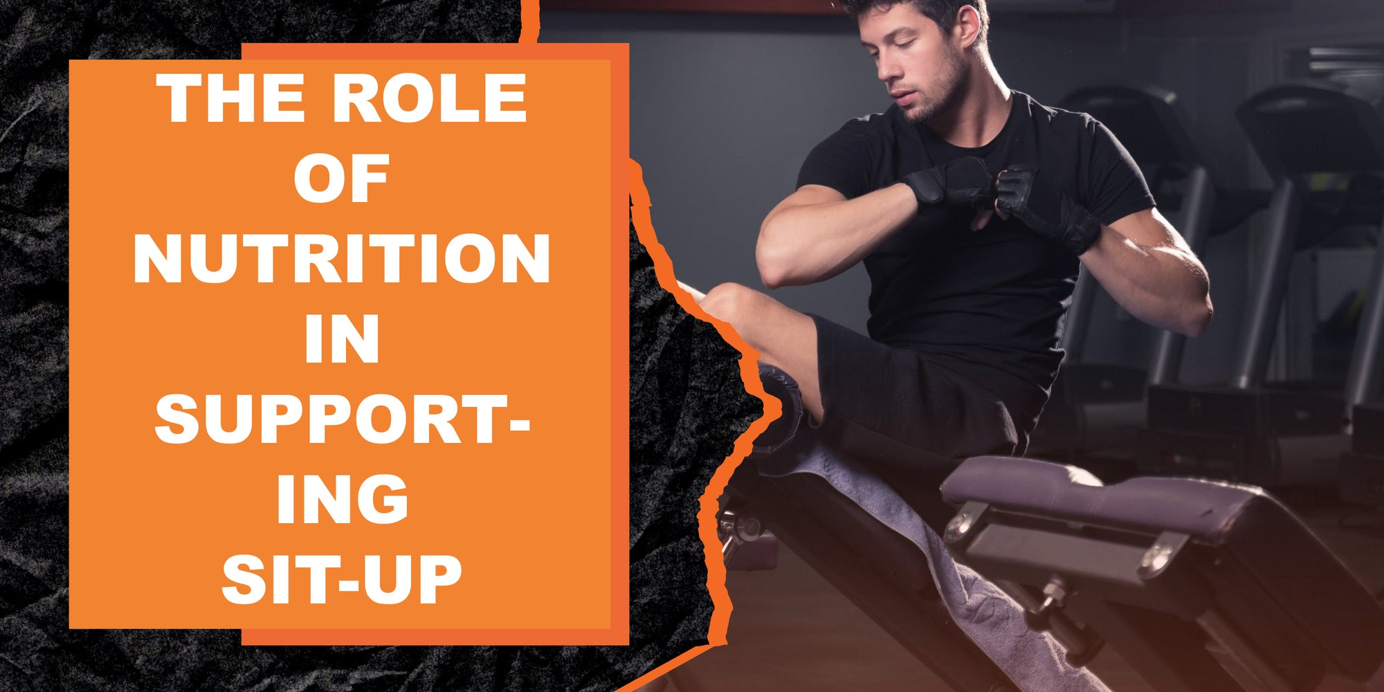 The Role of Nutrition in Supporting Sit-Up Training