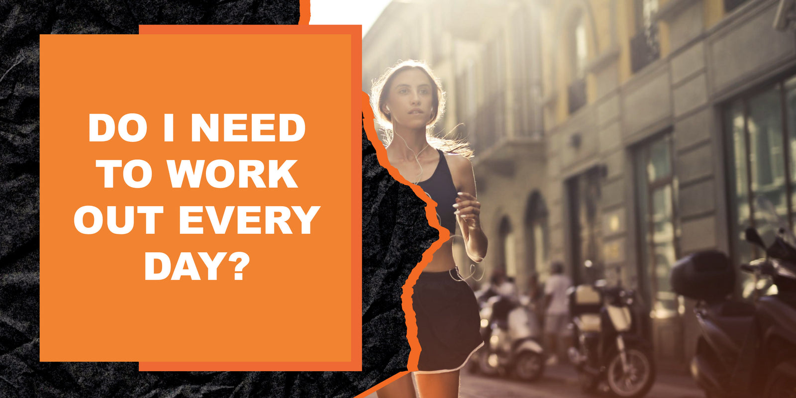 Do I Need to Work Out Every Day?