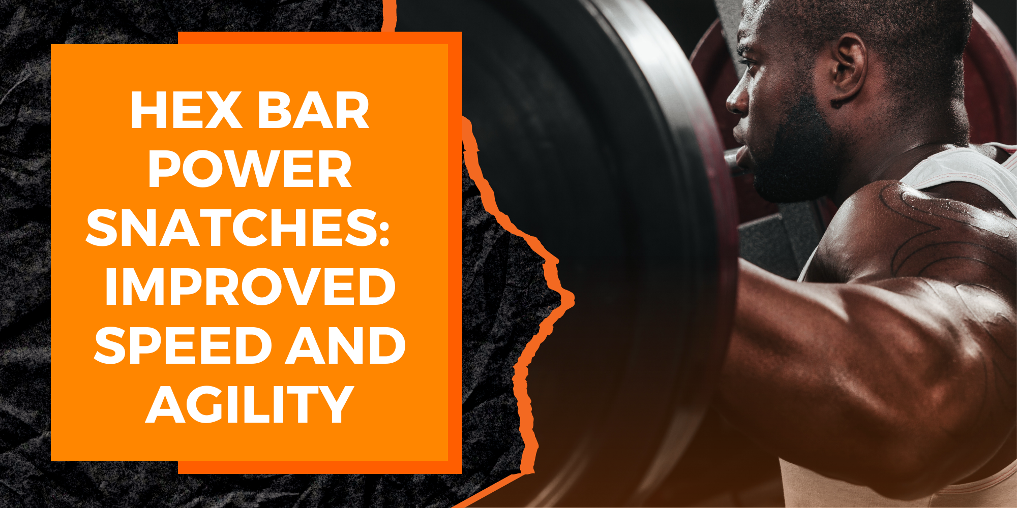 Hex Bar Power Snatches: An Exercise for Improved Speed and Agility