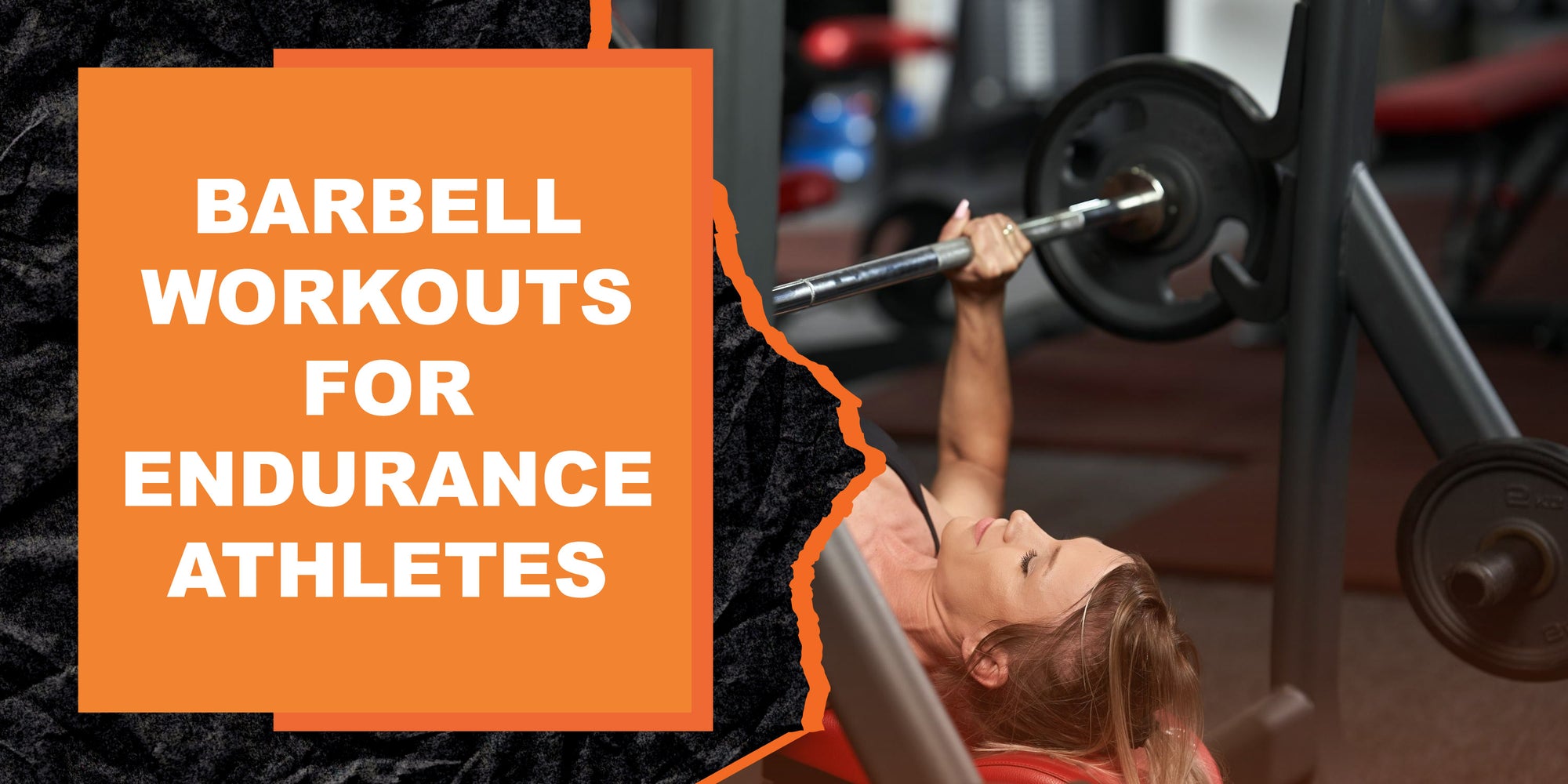 Barbell Workouts for Endurance Athletes