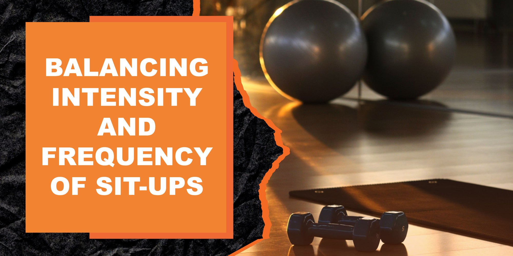 Balancing Intensity and Frequency of Sit-Ups