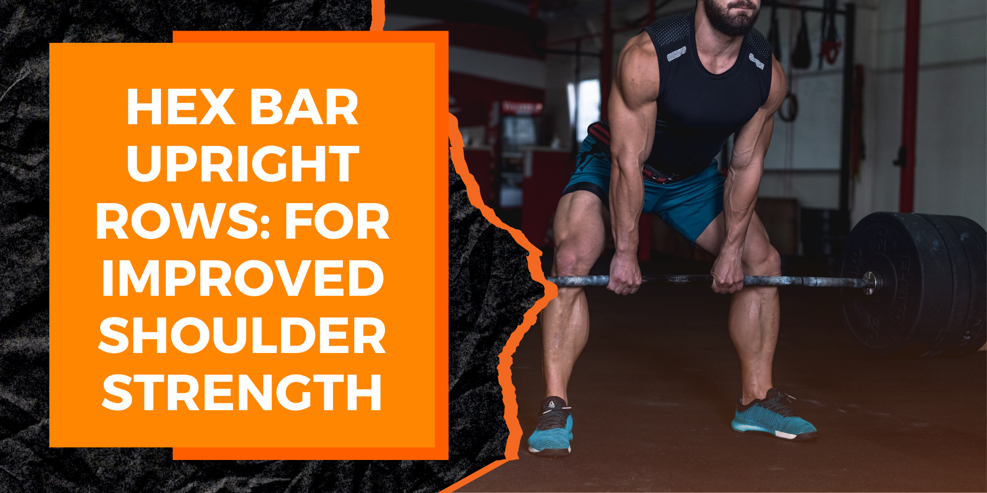 Hex Bar Upright Rows: An Exercise for Improved Shoulder Strength