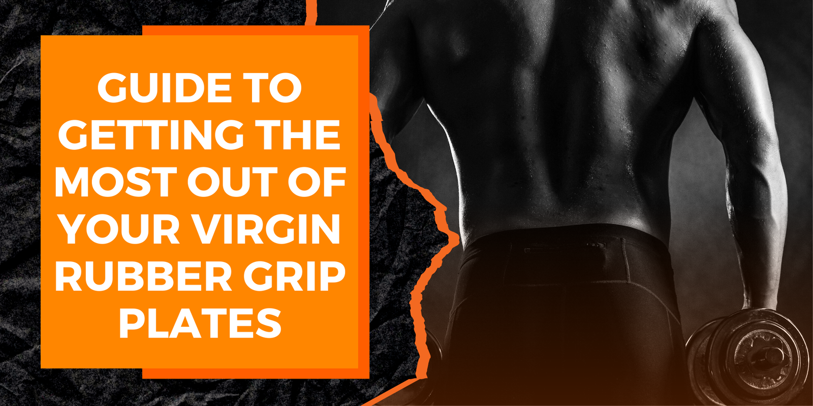 Guide to Getting the Most Out of Your Virgin Rubber Grip Plates