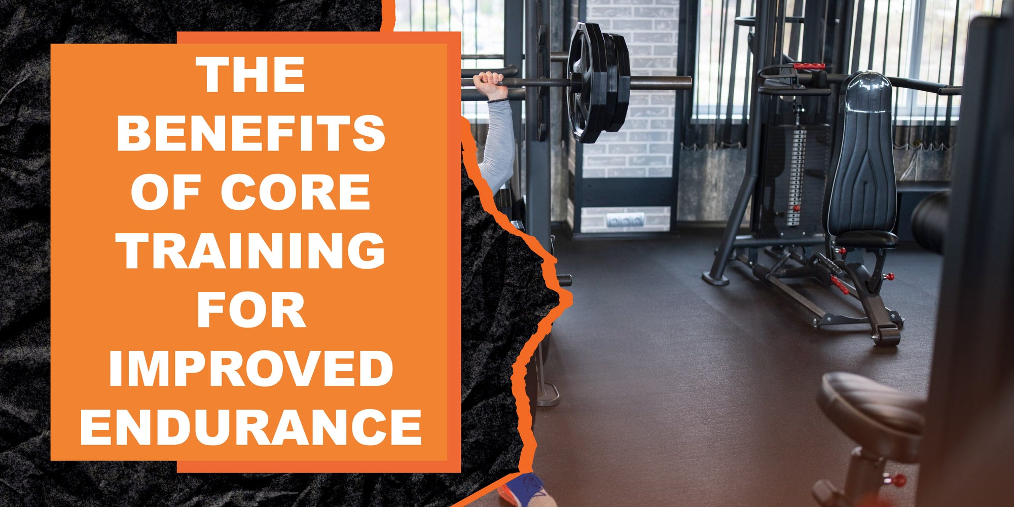 The Benefits of Core Training for Improved Endurance