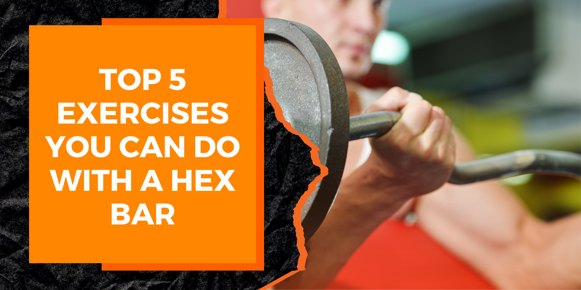 The Top 5 Exercises You Can Do with a Hex Bar