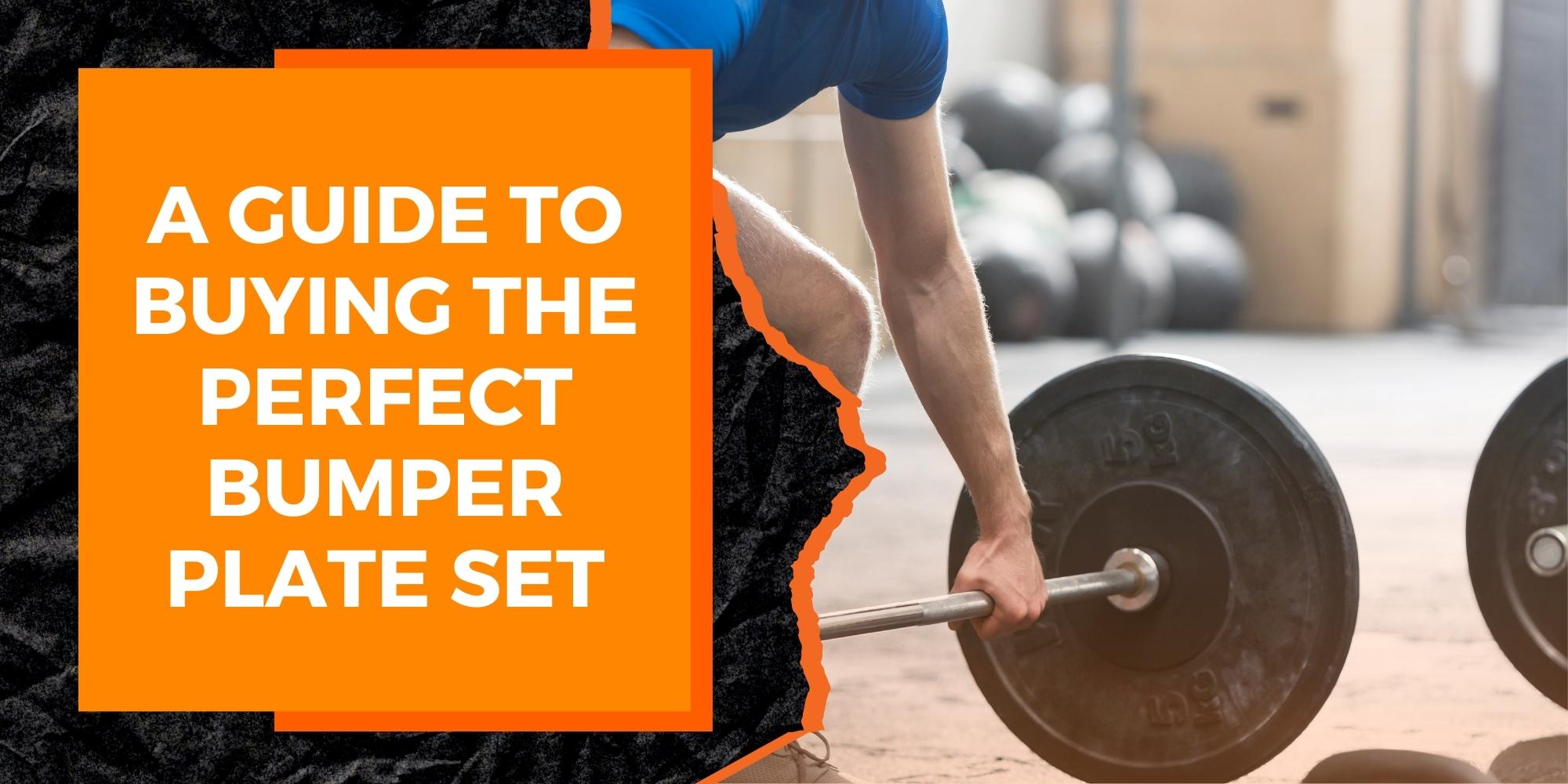 A Guide to Buying the Perfect Bumper Plate Set