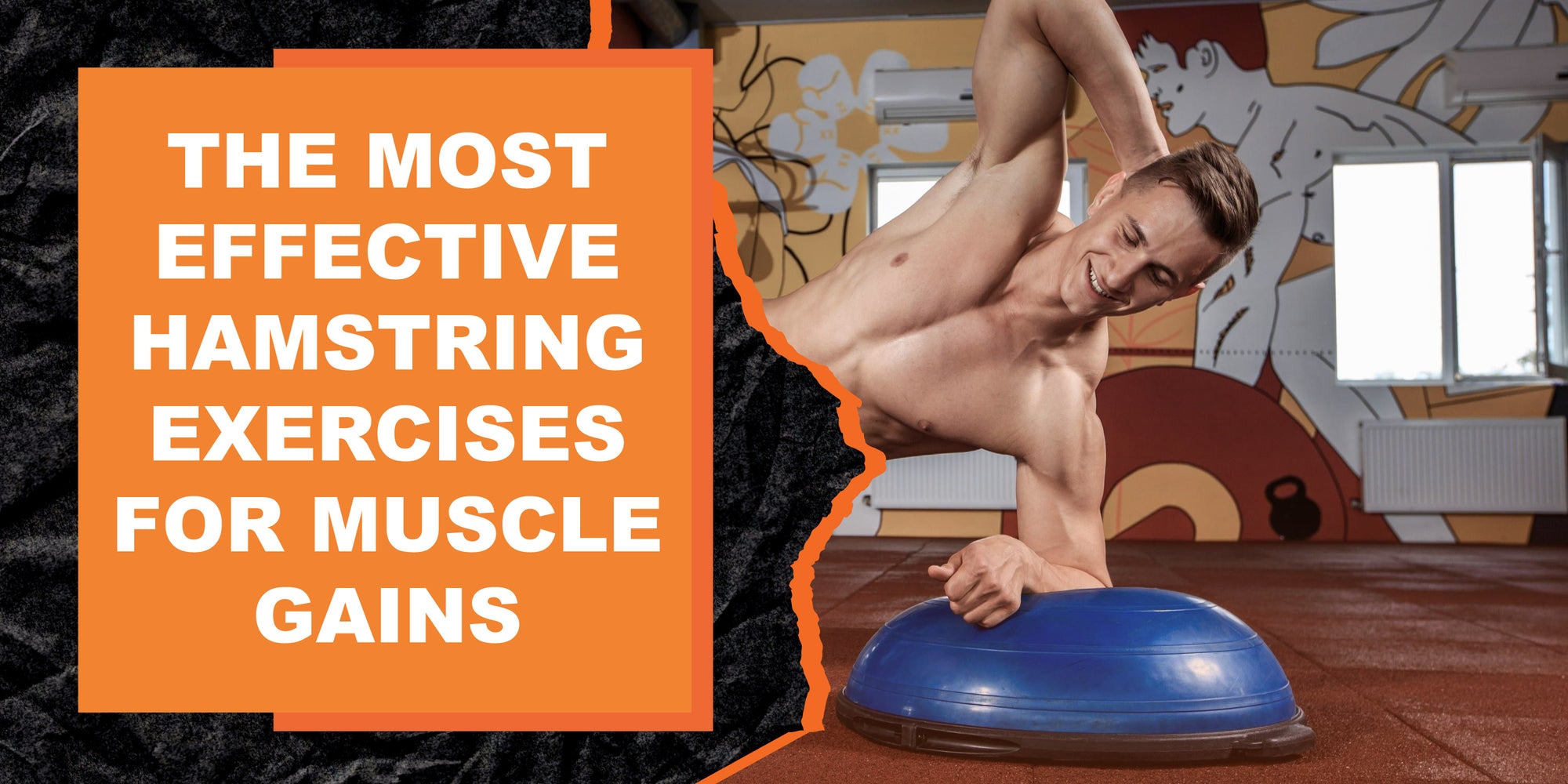 The Most Effective Hamstring Exercises for Muscle Gains