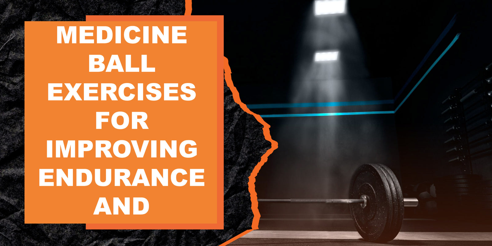 Medicine Ball Exercises for Improving Endurance and Stamina