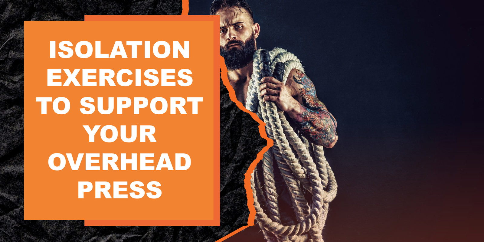 Isolation Exercises to Supplement Your Overhead Press Training