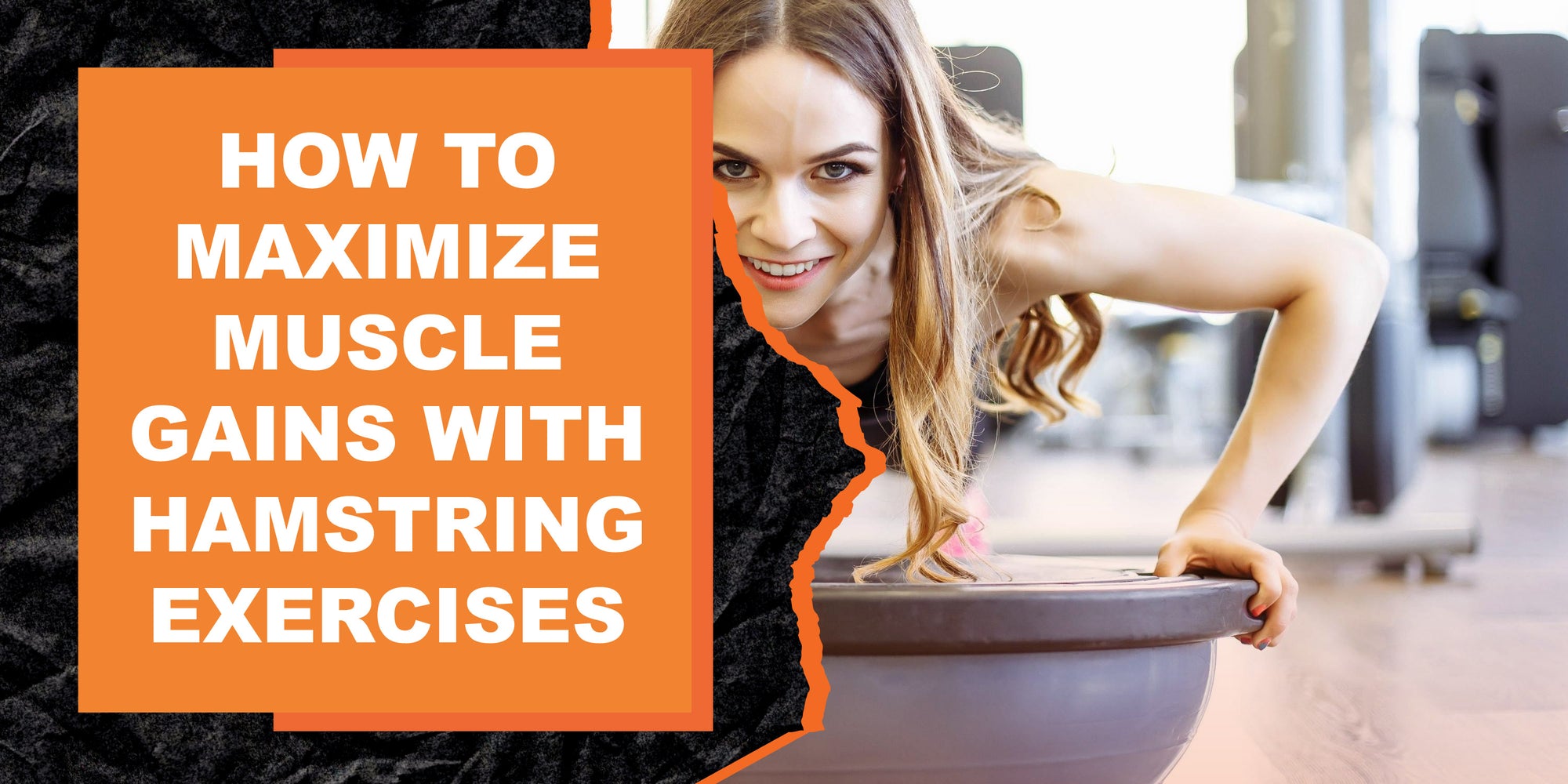 How to Maximize Muscle Gains with Hamstring Exercises
