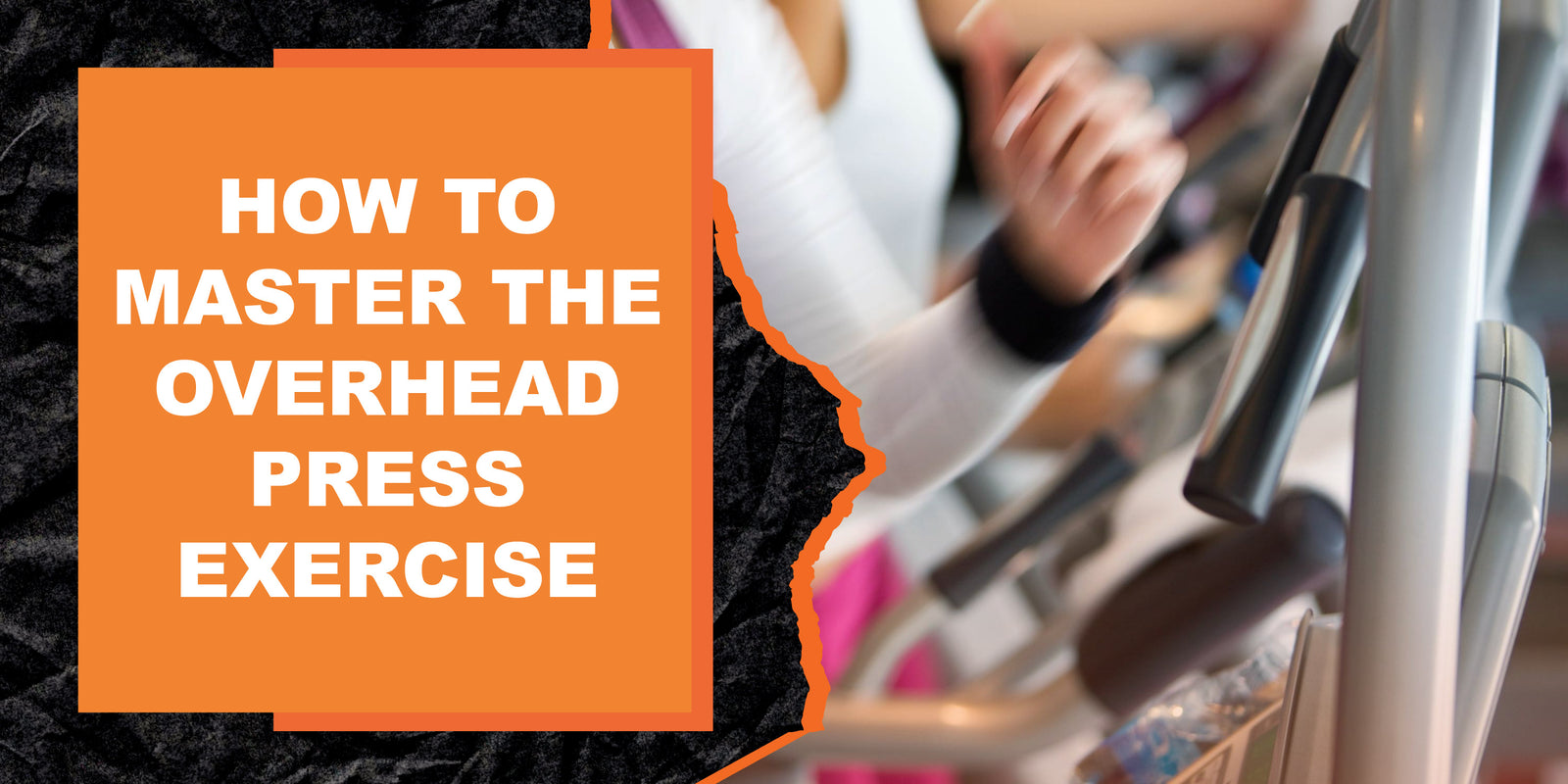 How to Master the Overhead Press Exercise