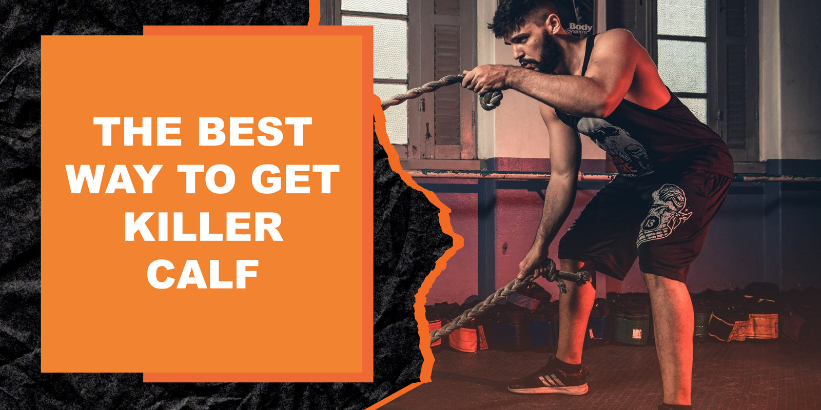 The Best Way to Get Killer Calf