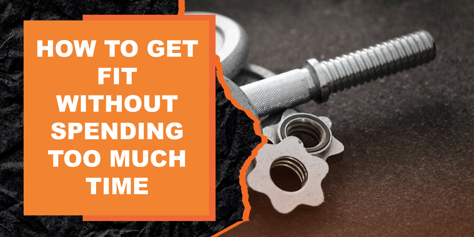 How to Get Fit Without Spending Too Much Time