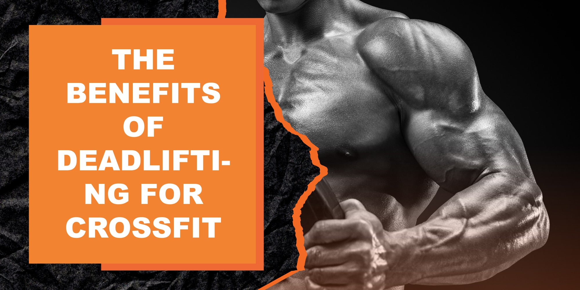 The Benefits of Deadlifting for CrossFit