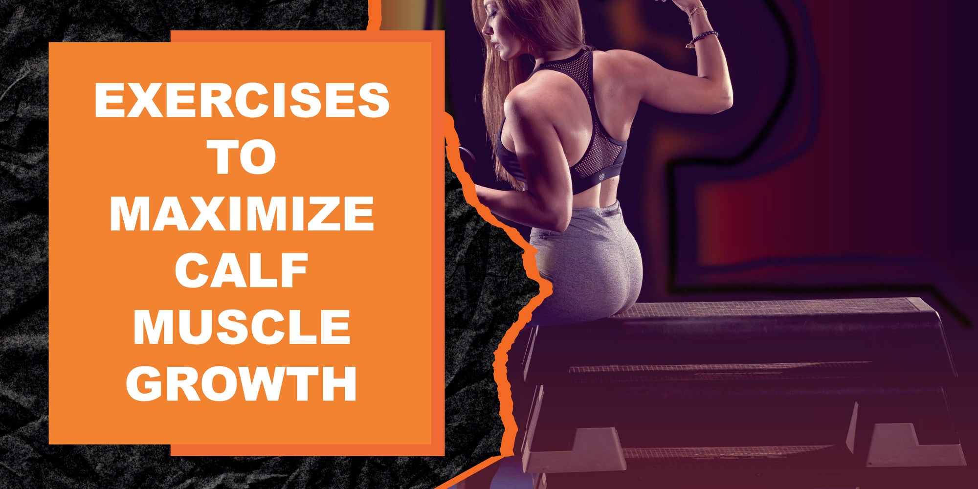 Exercises to Maximize Calf Muscle Growth