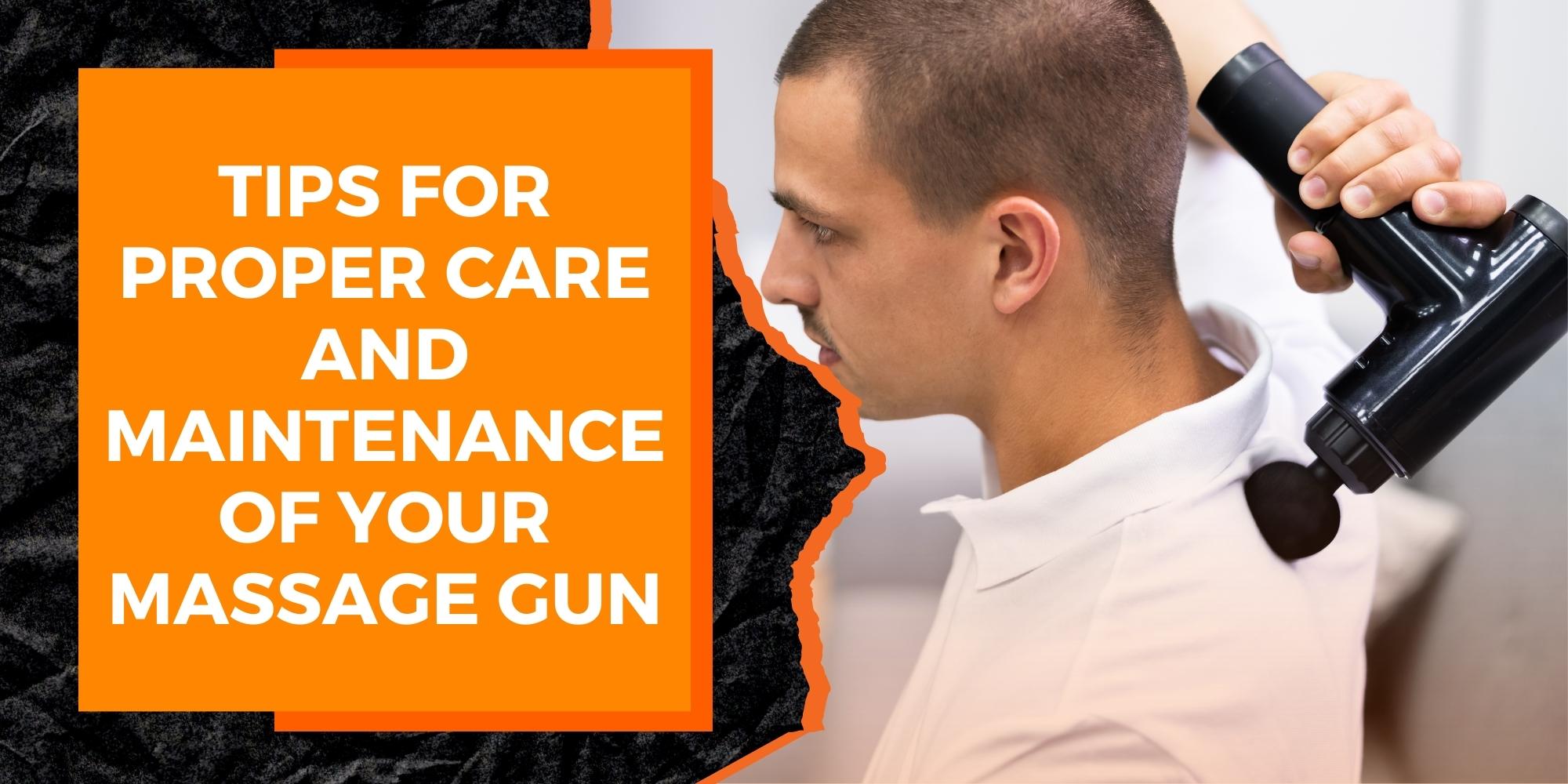 Tips for Proper Care and Maintenance of Your Massage Gun