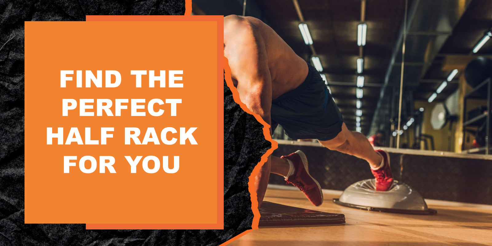 Find the Perfect Half Rack for You