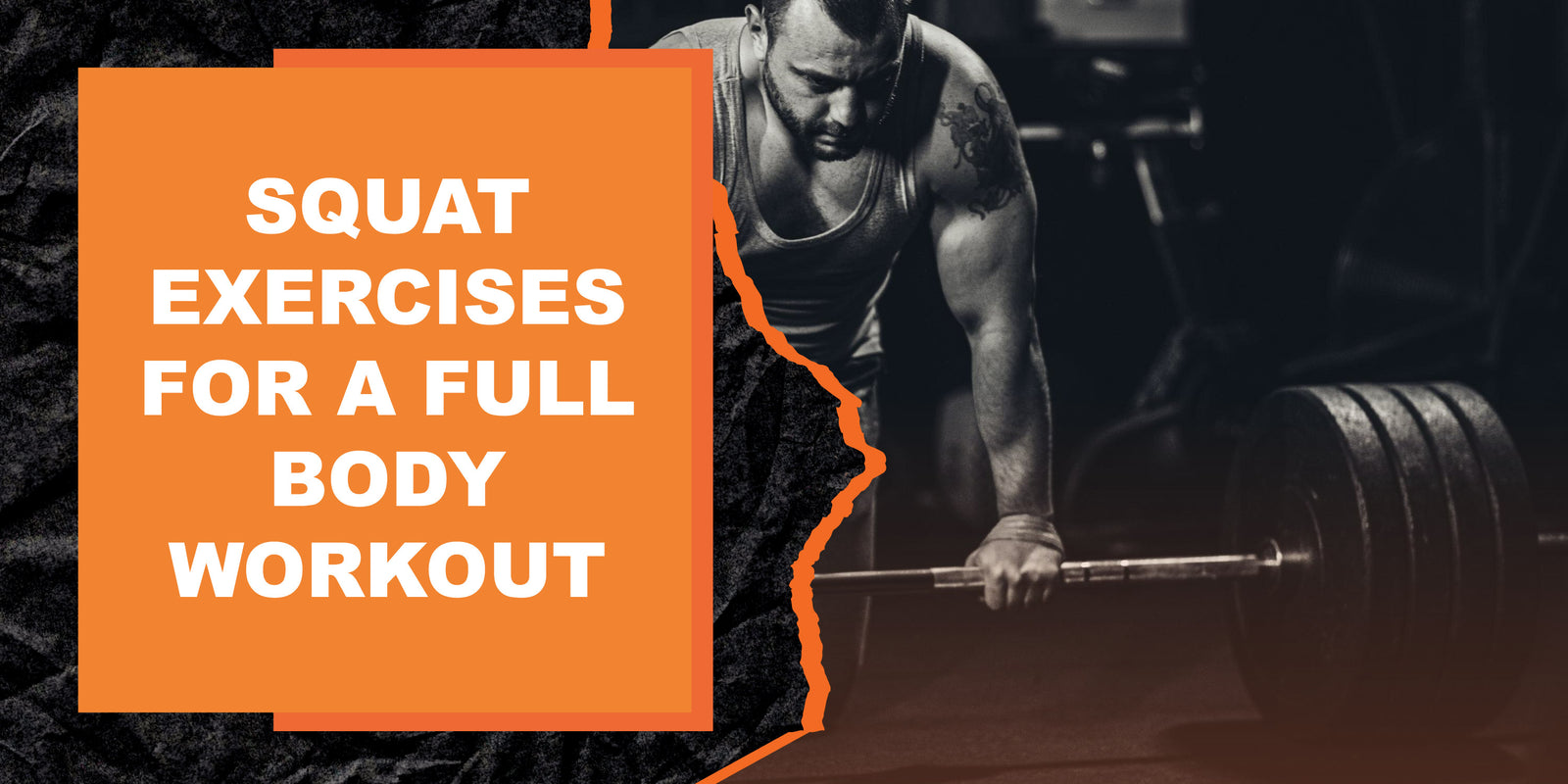 Squat Exercises for a Full Body Workout