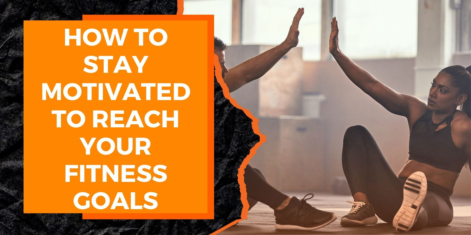 How to Stay Motivated to Reach Your Fitness Goals