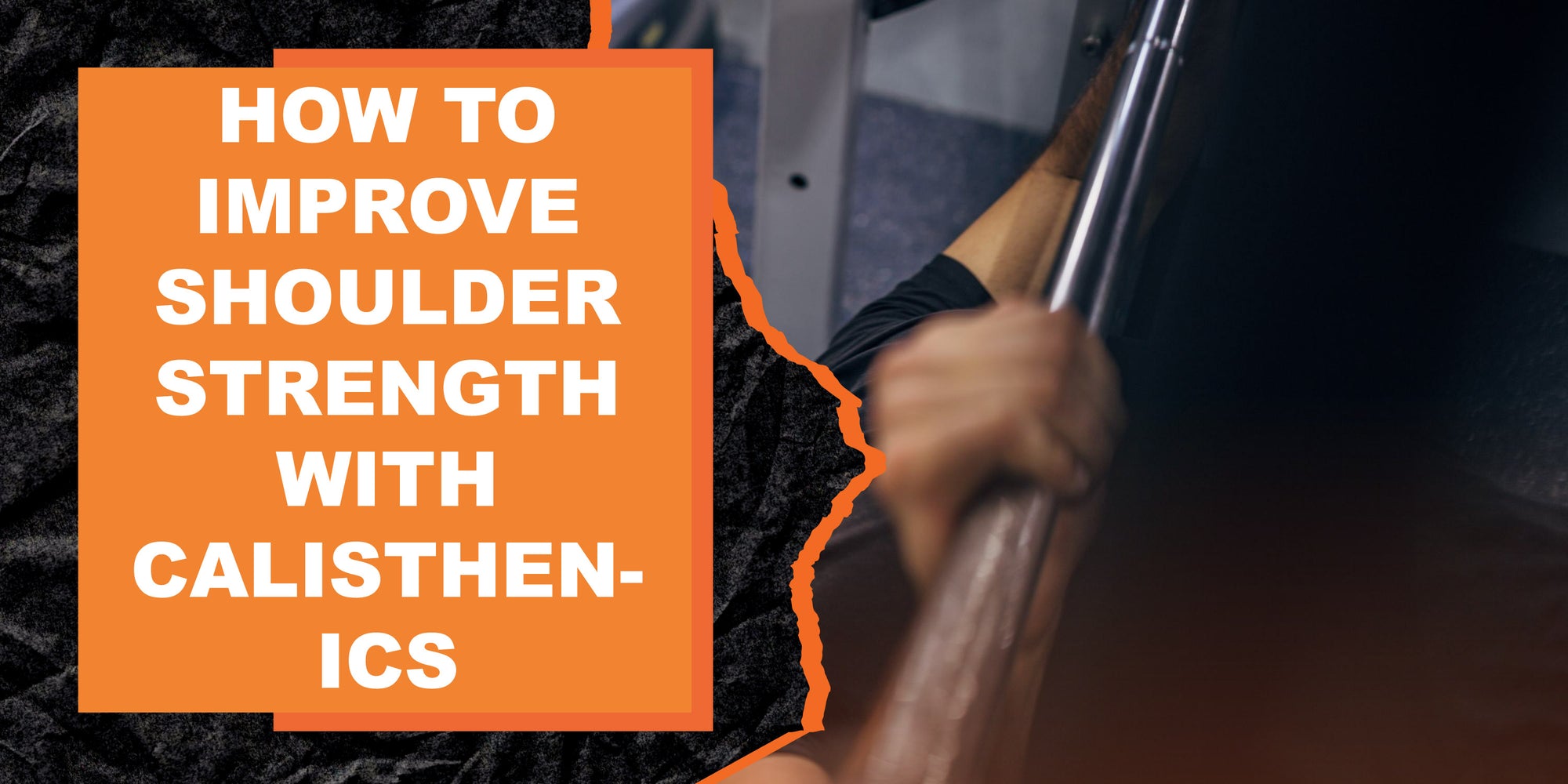 How to Improve Shoulder Strength with Calisthenics