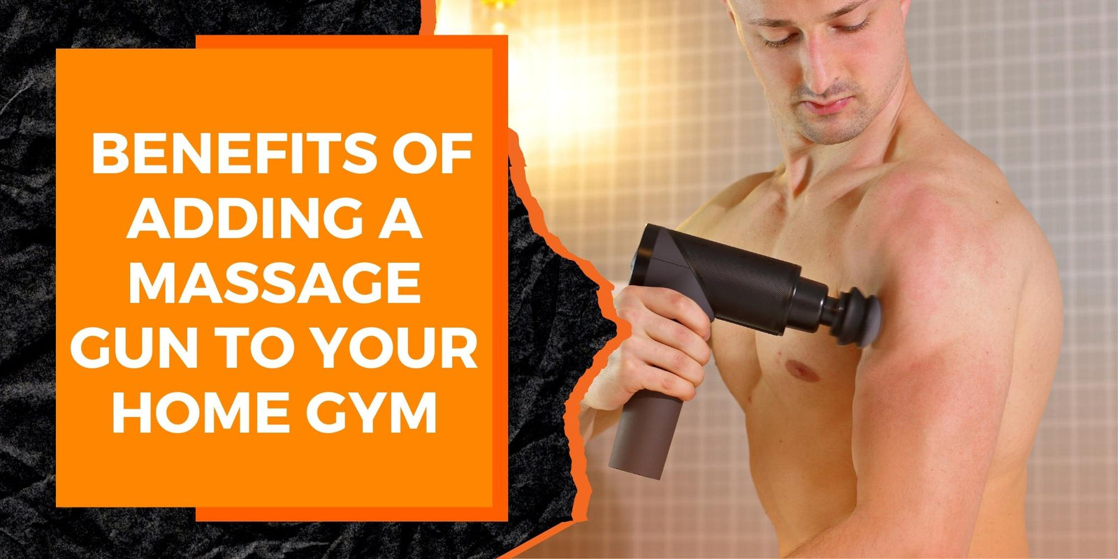 The Benefits of Adding a Massage Gun to Your Home Gym