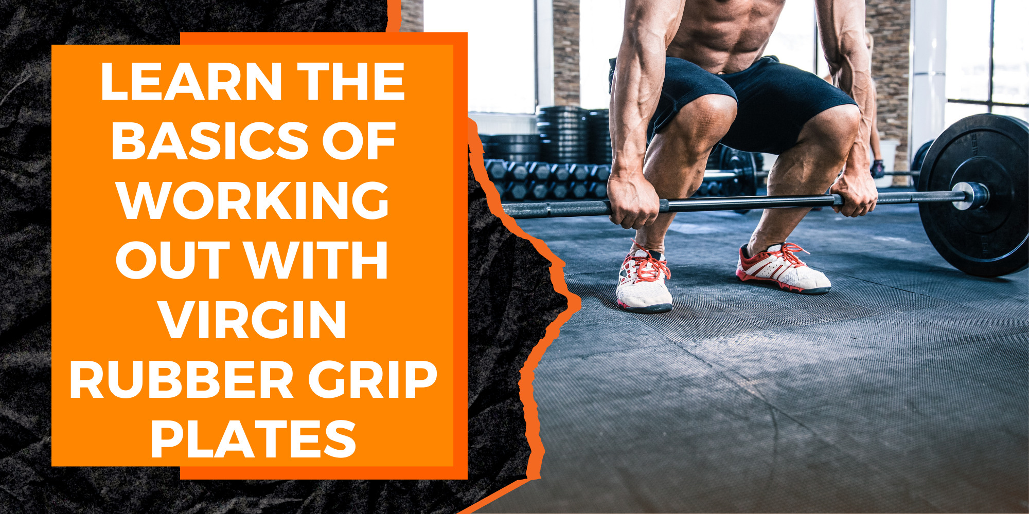 Learn the Basics of Working Out with Virgin Rubber Grip Plates