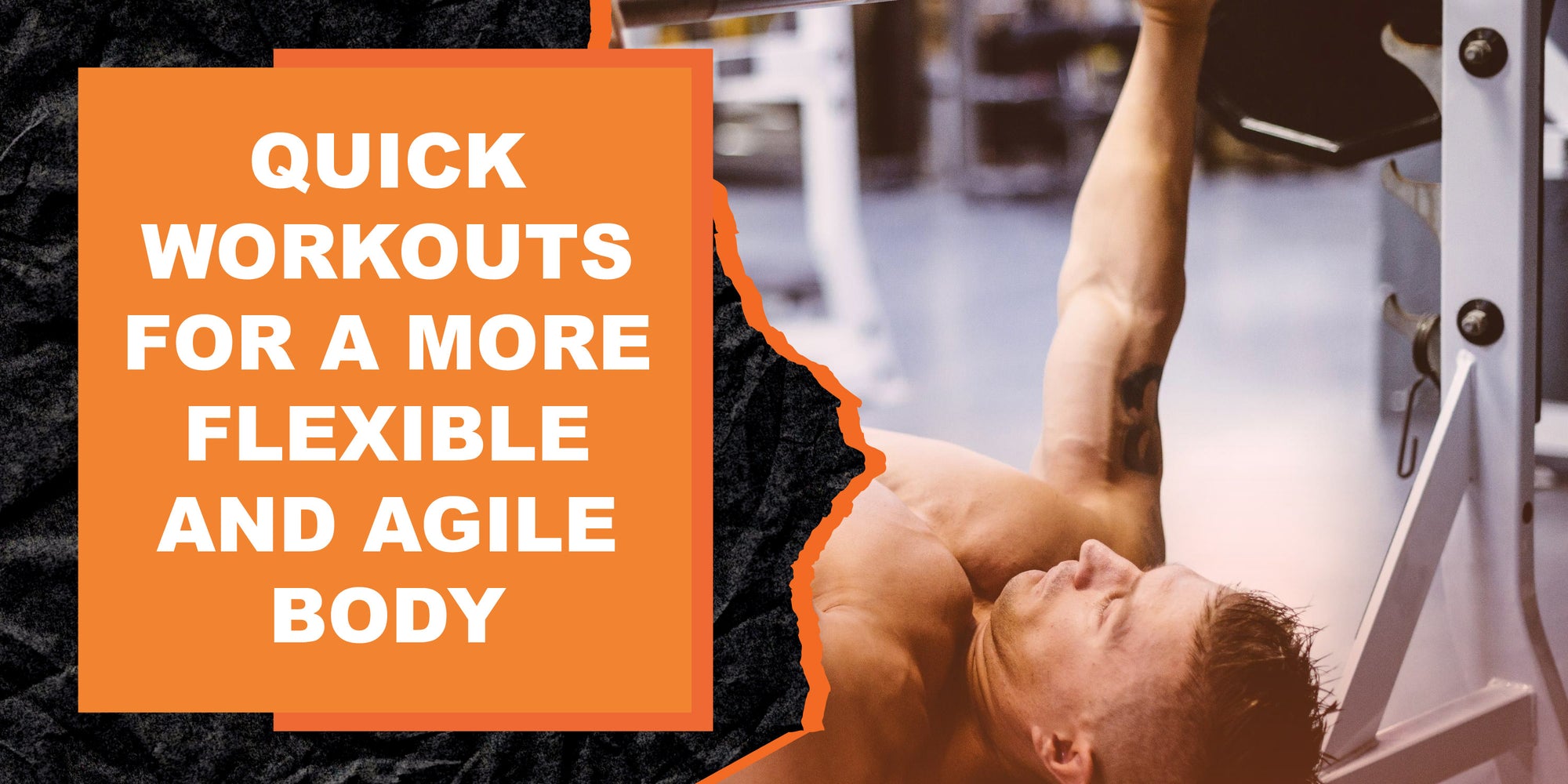 Quick Workouts for a More Flexible and Agile Body