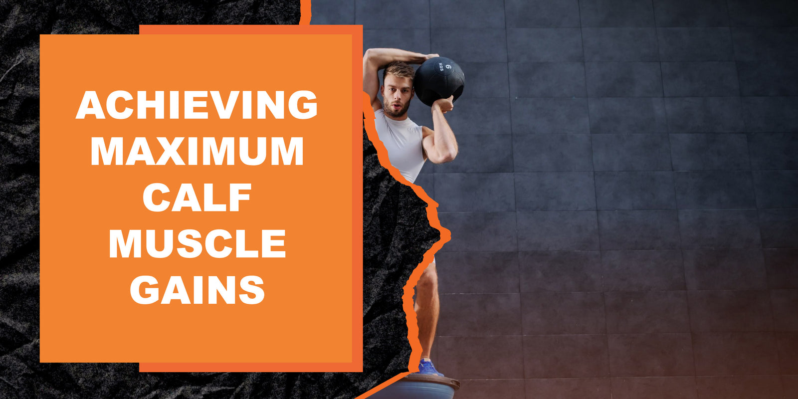 Achieving Maximum Calf Muscle Gains