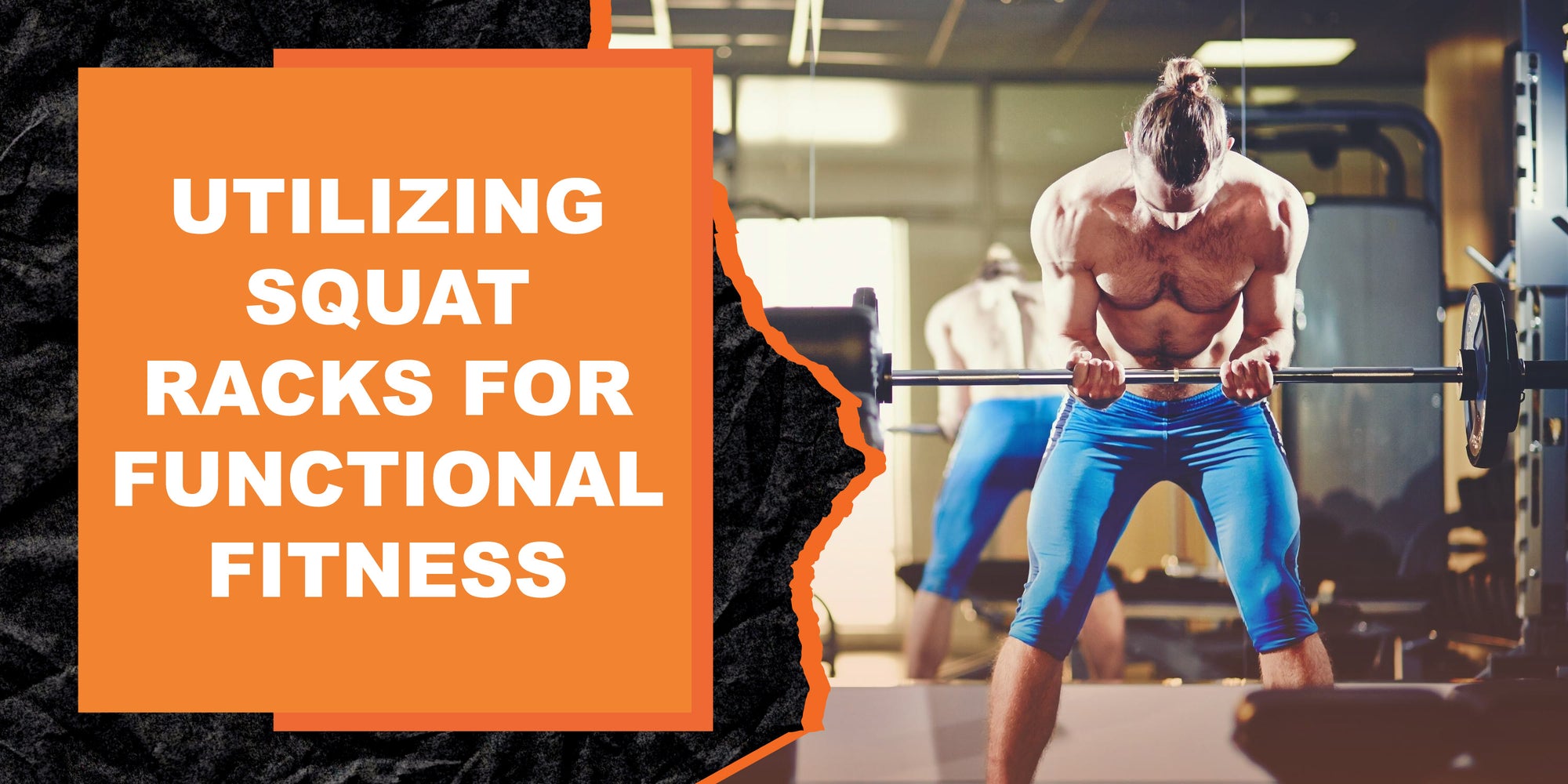 Utilizing Squat Racks for Functional Fitness