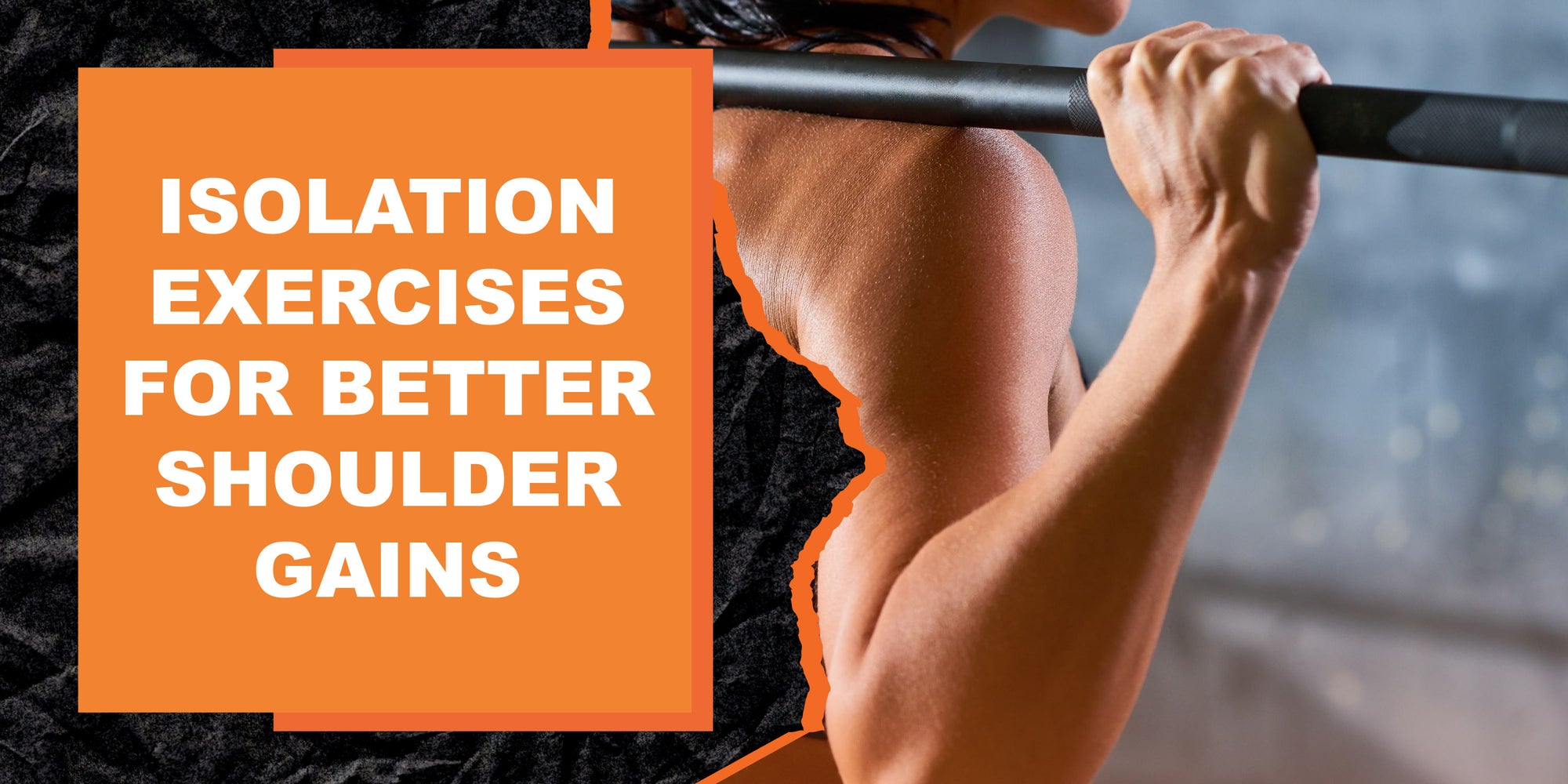 Isolation Exercises for Better Shoulder Gains