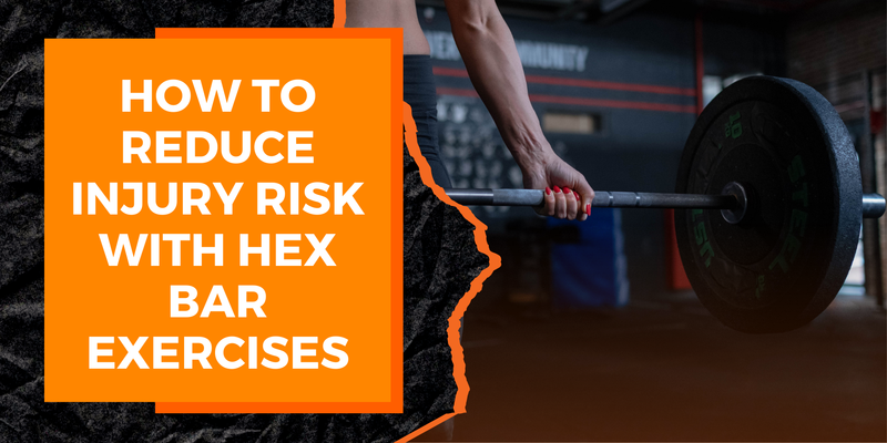 How to Reduce Injury Risk With Hex Bar Exercises | MAGMA Fitness