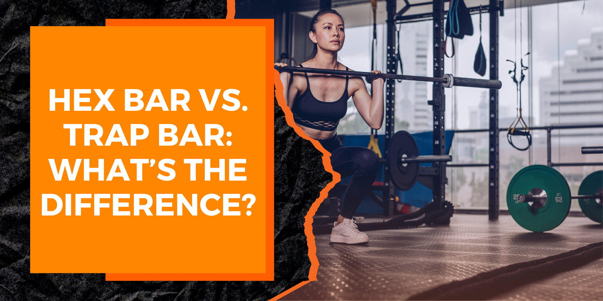 Hex Bar vs. Trap Bar: What’s the Difference?