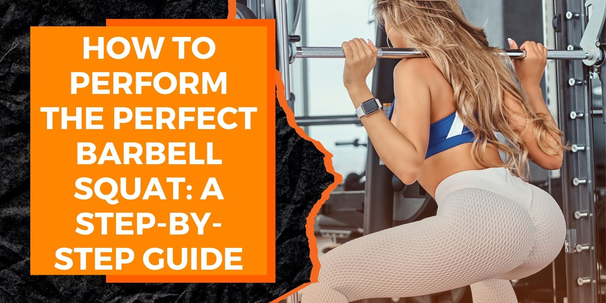 How To Perform The Perfect Barbell Squat A Step By Step Guide Magma Fitness 