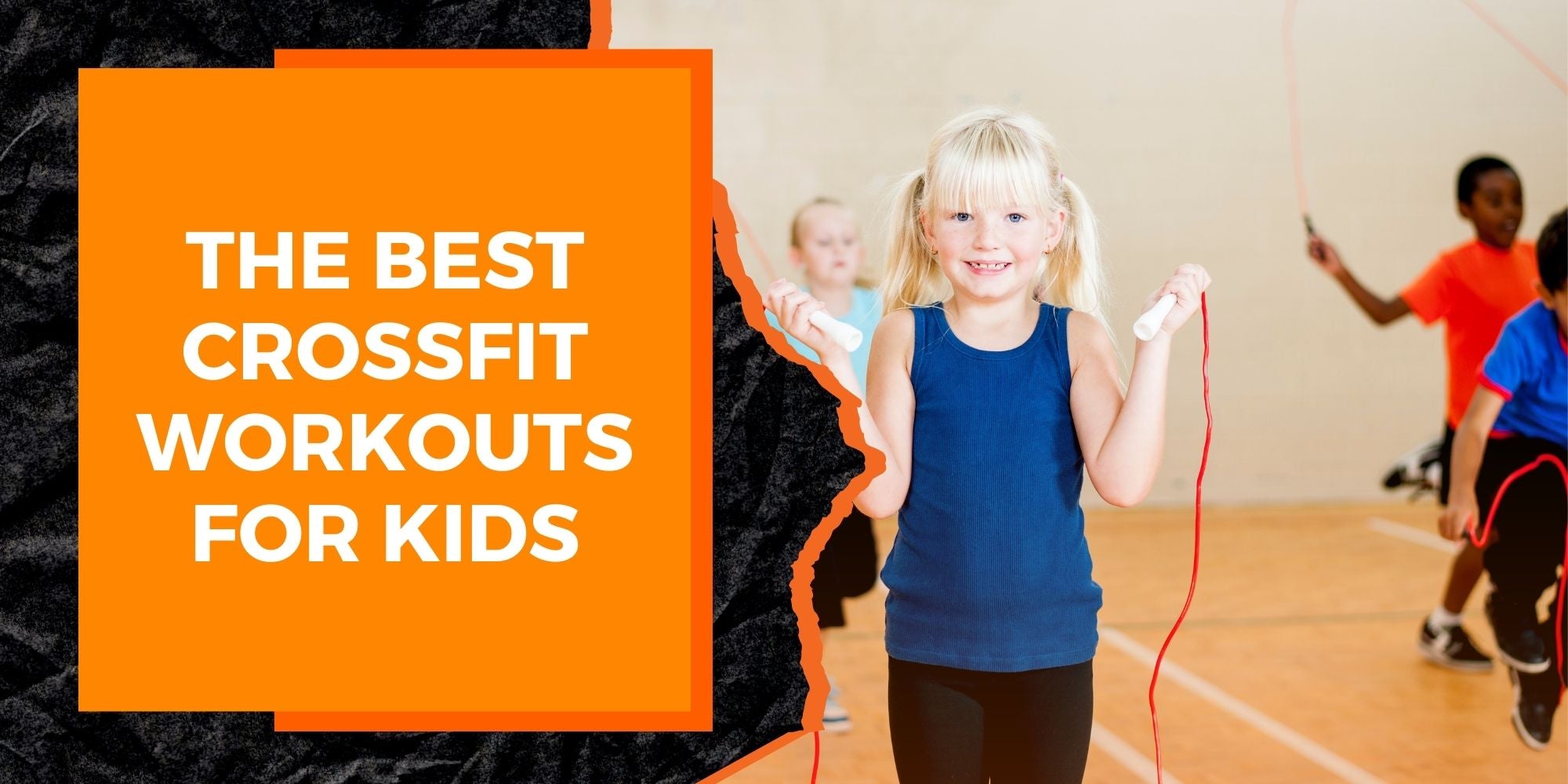 The Best CrossFit Workouts for Kids