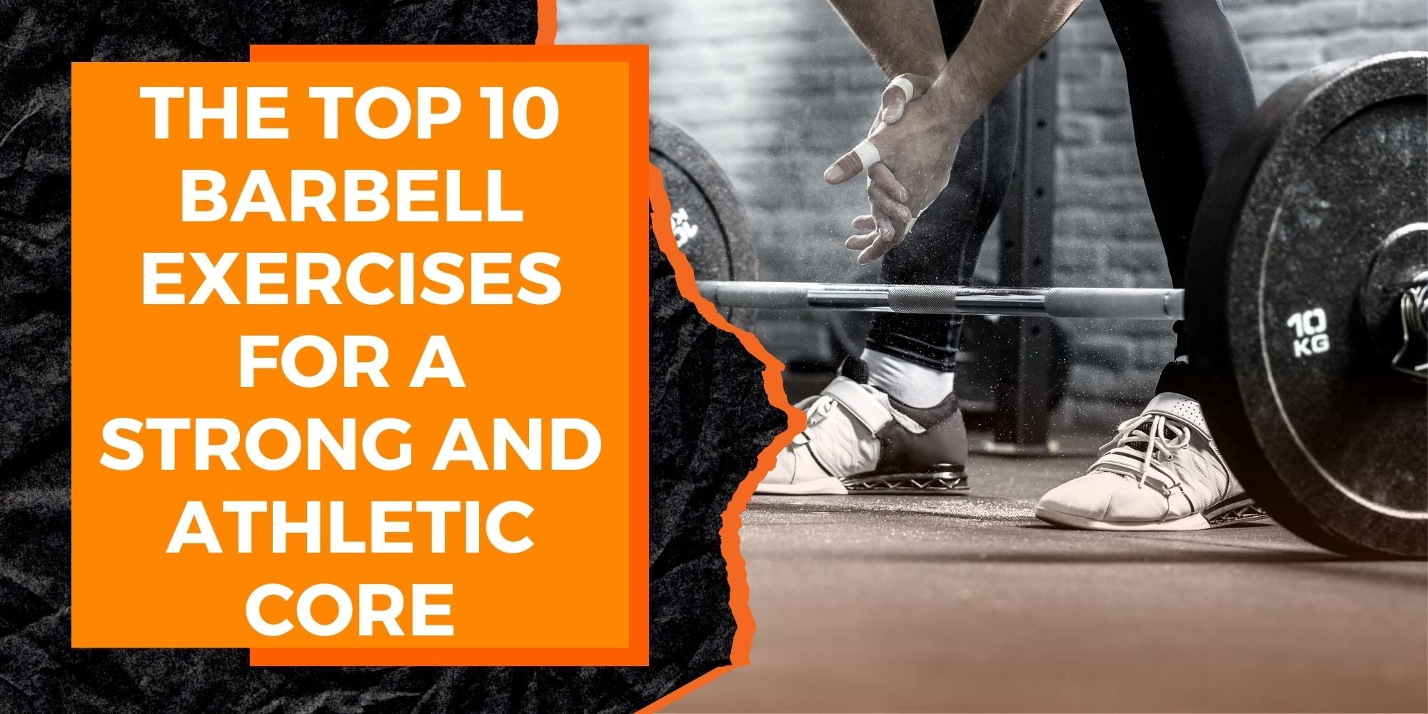 The Top 10 Barbell Exercises for a Strong and Athletic Core