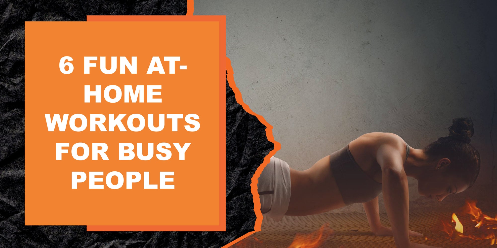 6 Fun At-Home Workouts for Busy People