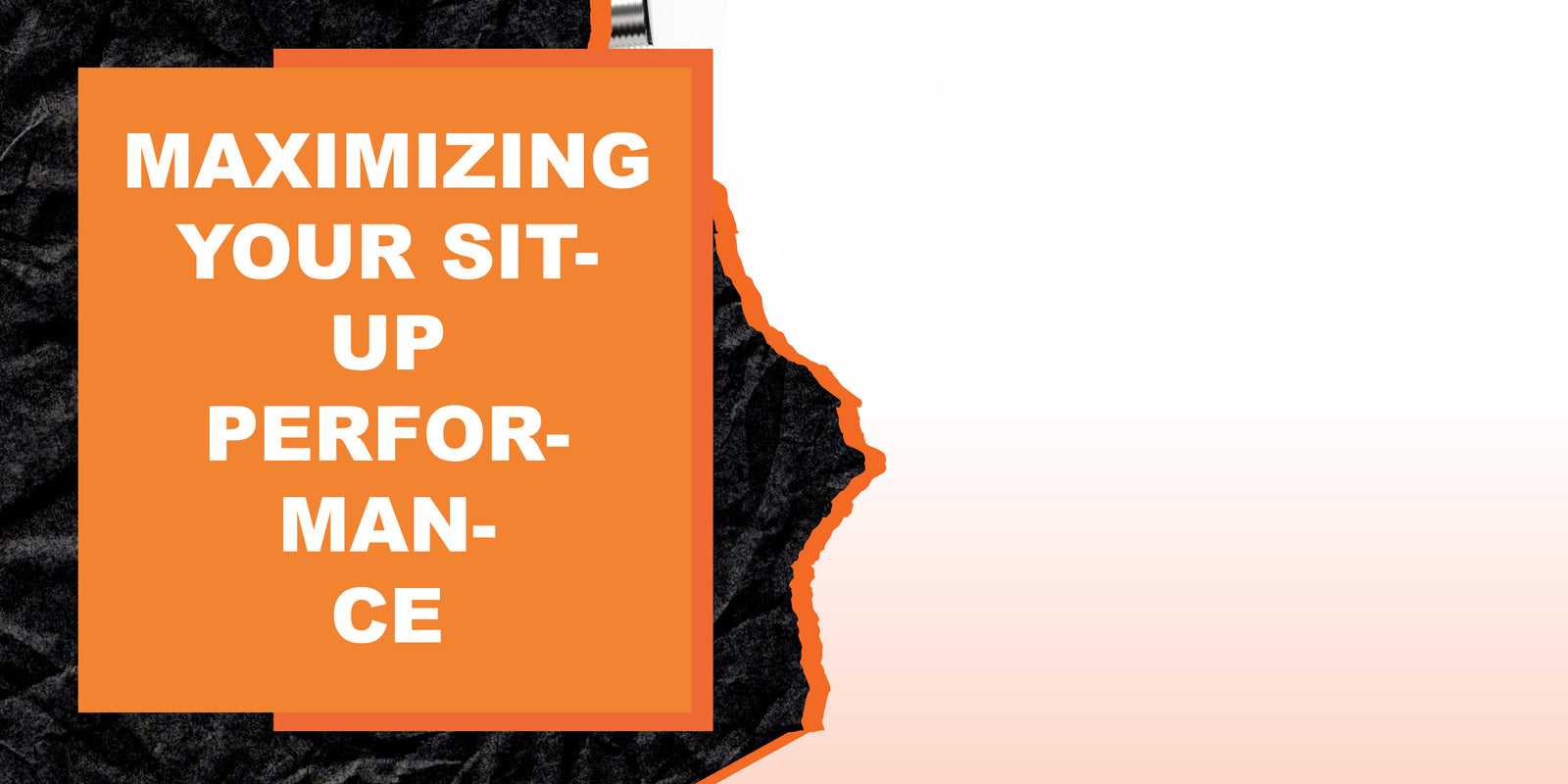 Maximizing Your Sit-Up Performance