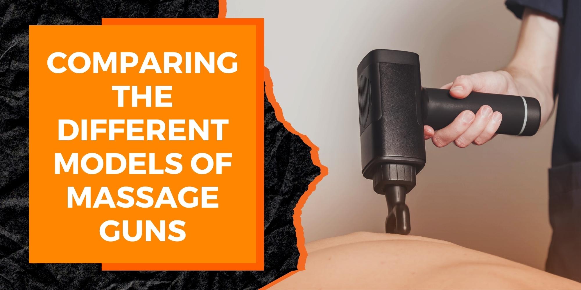 Comparing the Different Models of Massage Guns