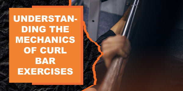 Understanding the Mechanics of Curl Bar Exercises | MAGMA Fitness