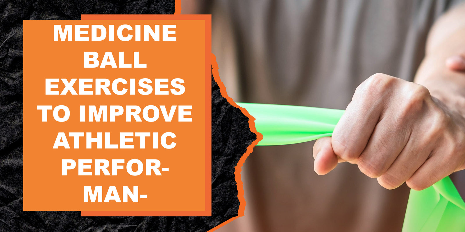 Medicine Ball Exercises to Improve Athletic Performance