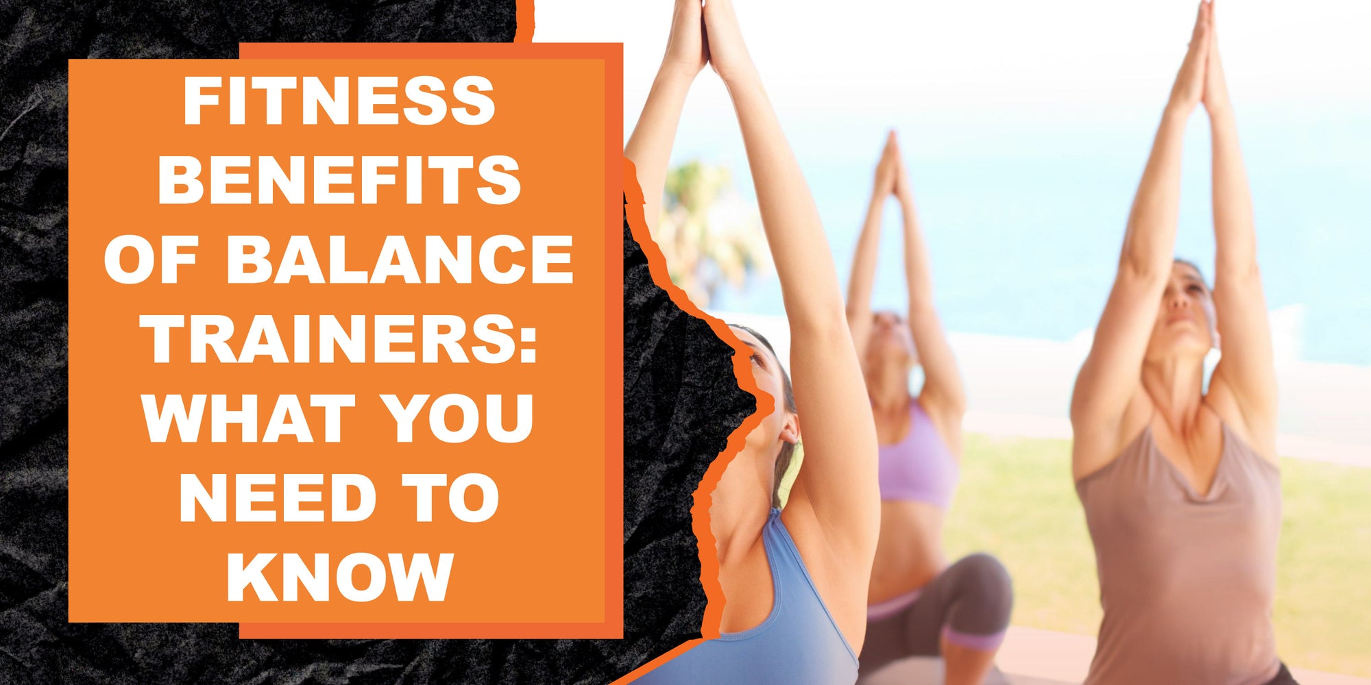 Fitness Benefits of Balance Trainers: What You Need to Know