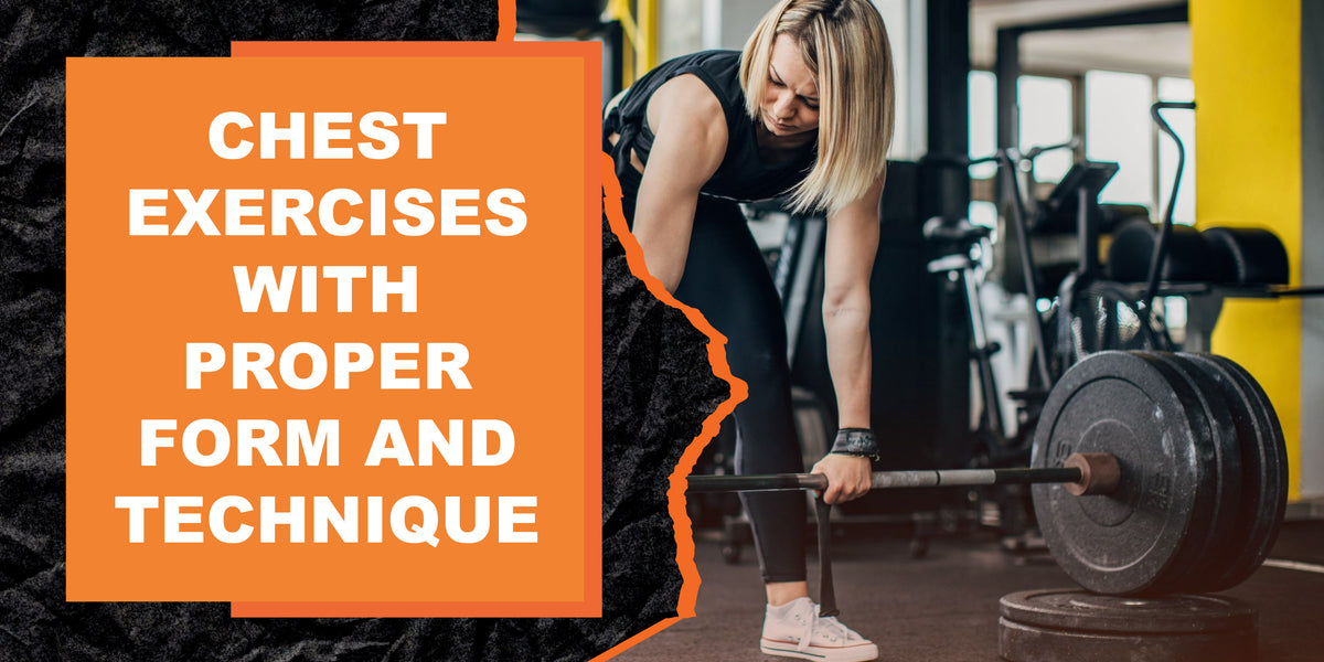 How to Do Chest Exercises with Proper Form and Technique MAGMA Fitness