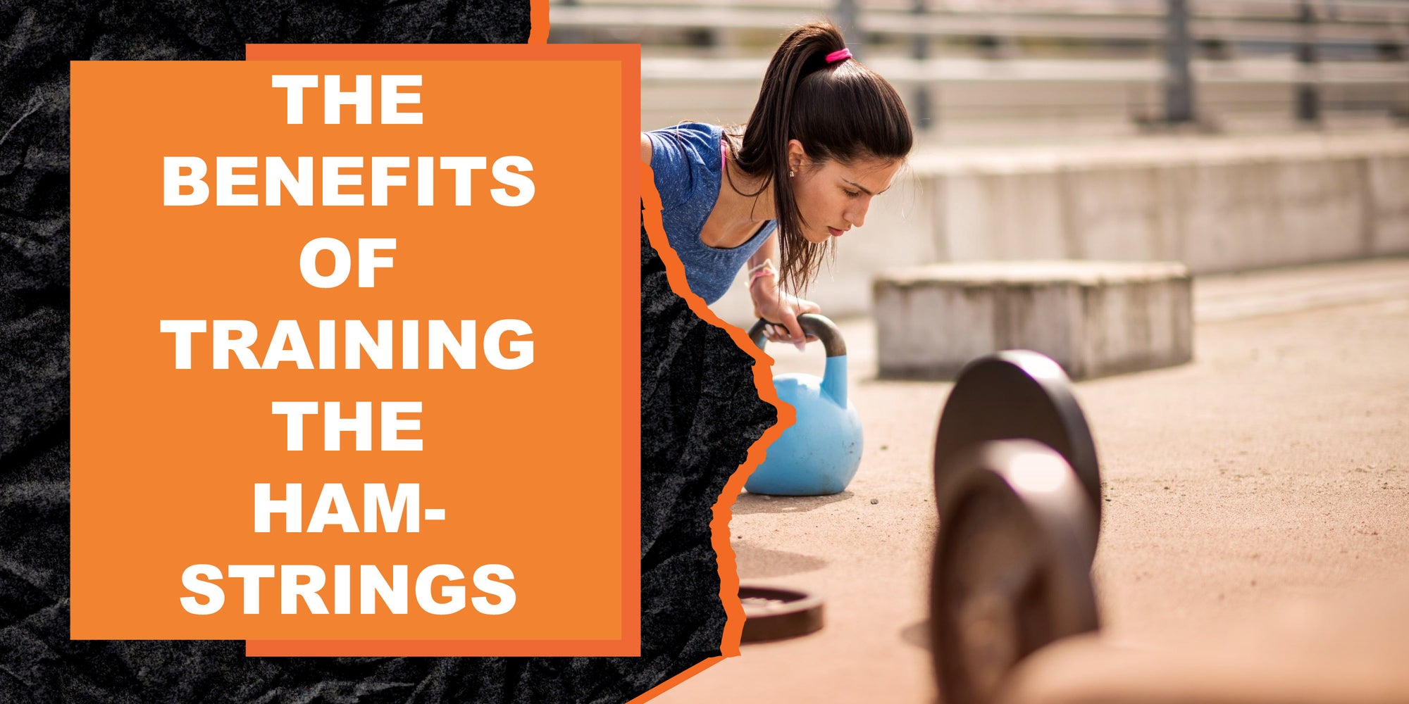 The Benefits of Training the Hamstrings with Exercise