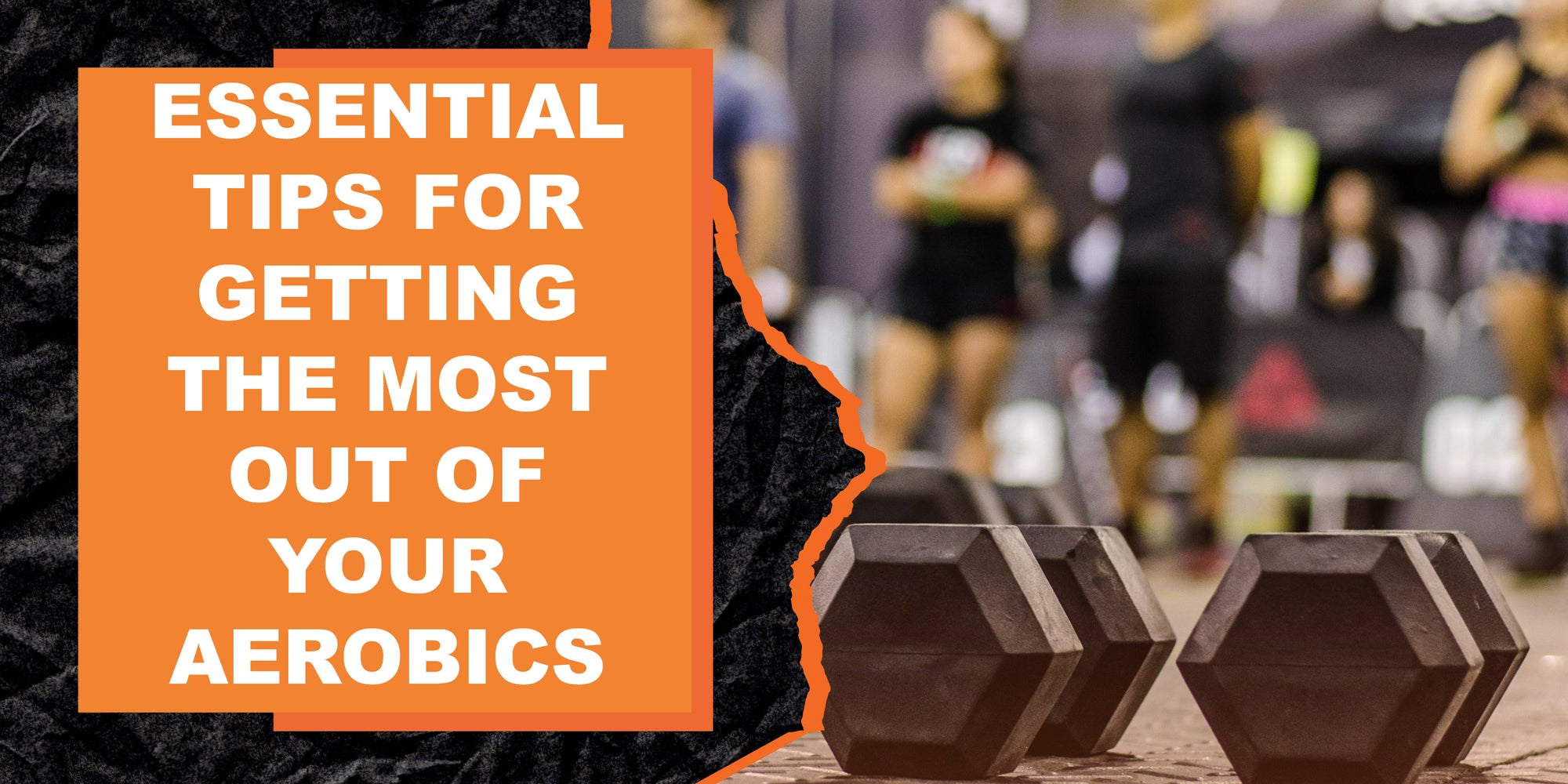 Essential Tips for Getting the Most Out of Your Aerobics Session