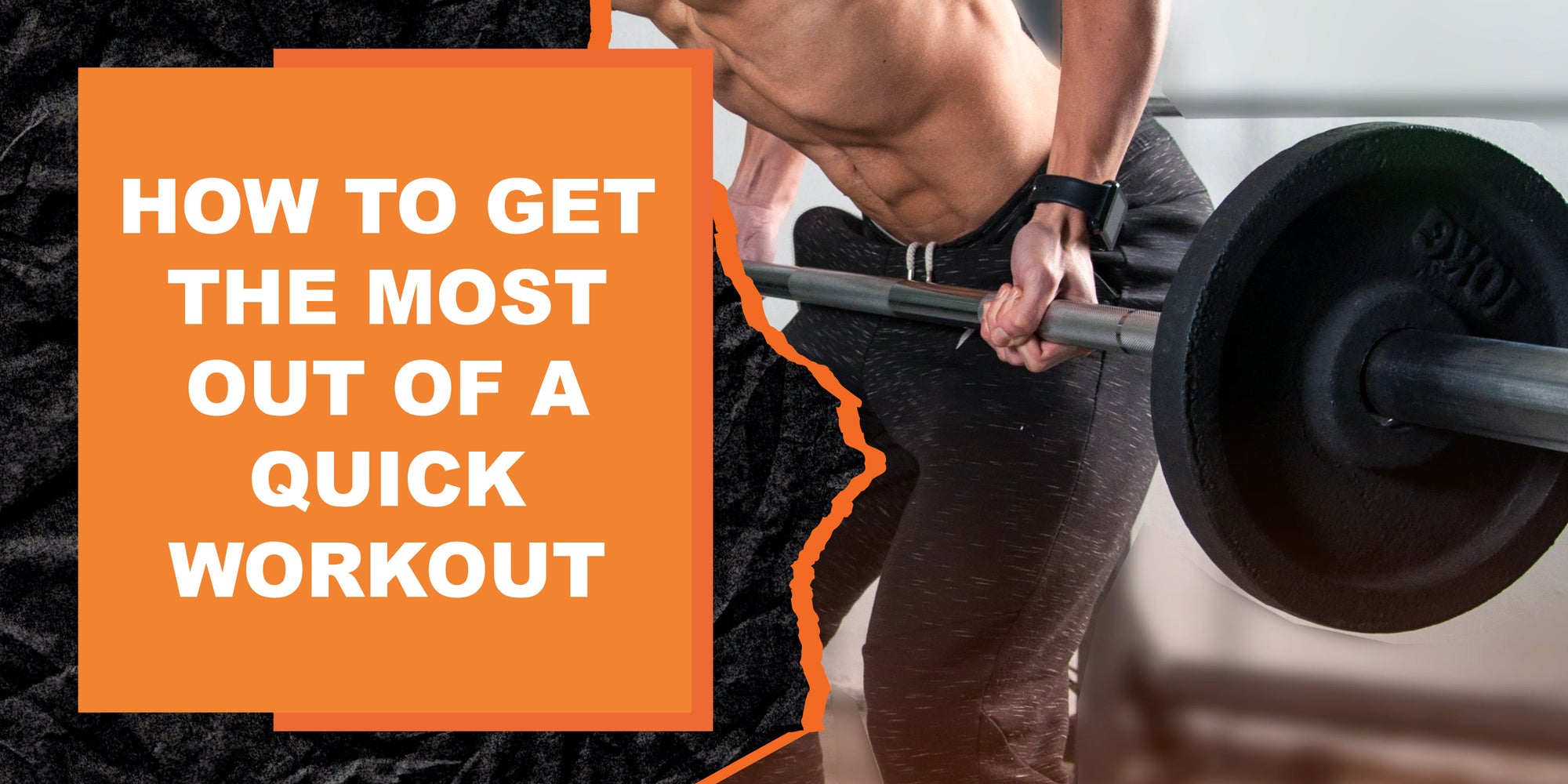 How to Get the Most Out of a Quick Workout