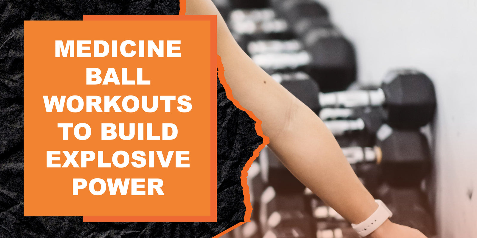 Medicine Ball Workouts to Build Explosive Power