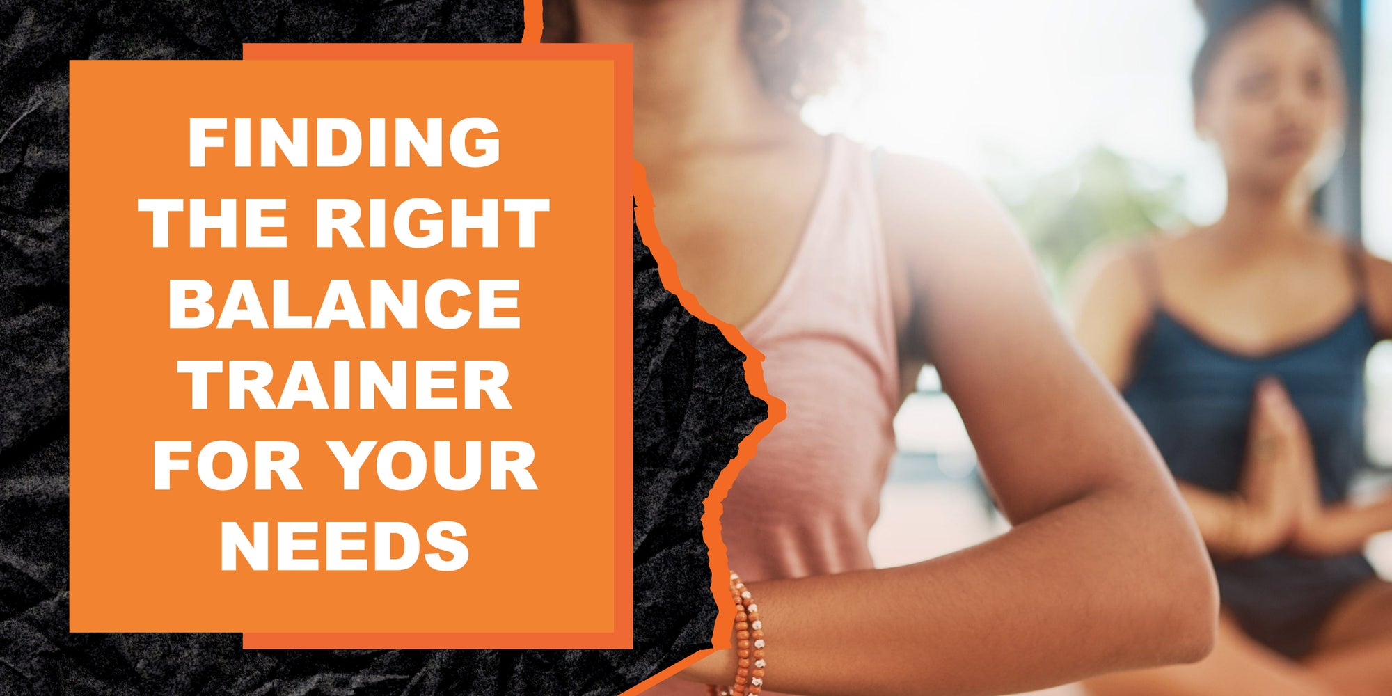 Finding the Right Balance Trainer For Your Needs | MAGMA Fitness