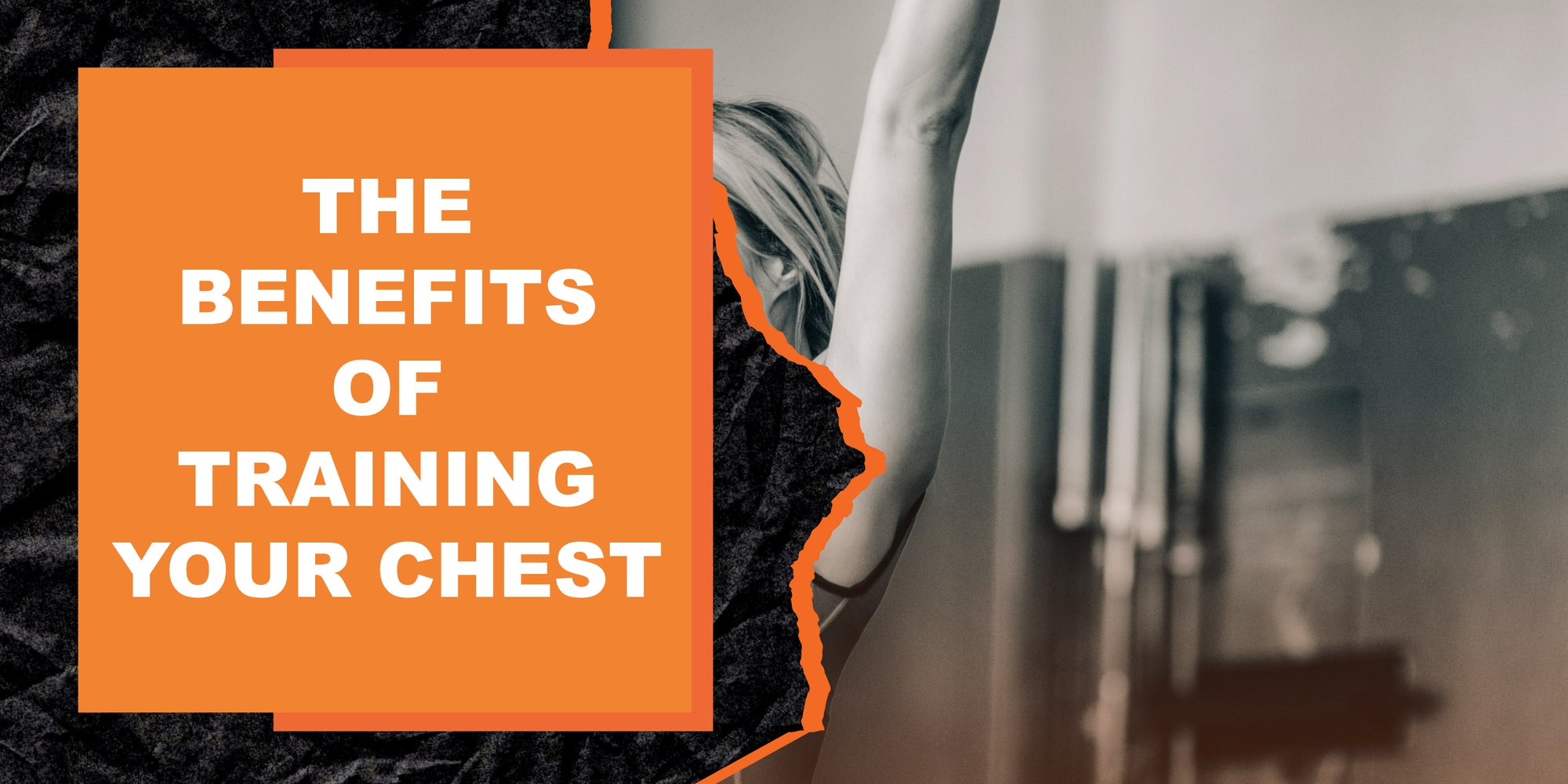 The Benefits of Training Your Chest