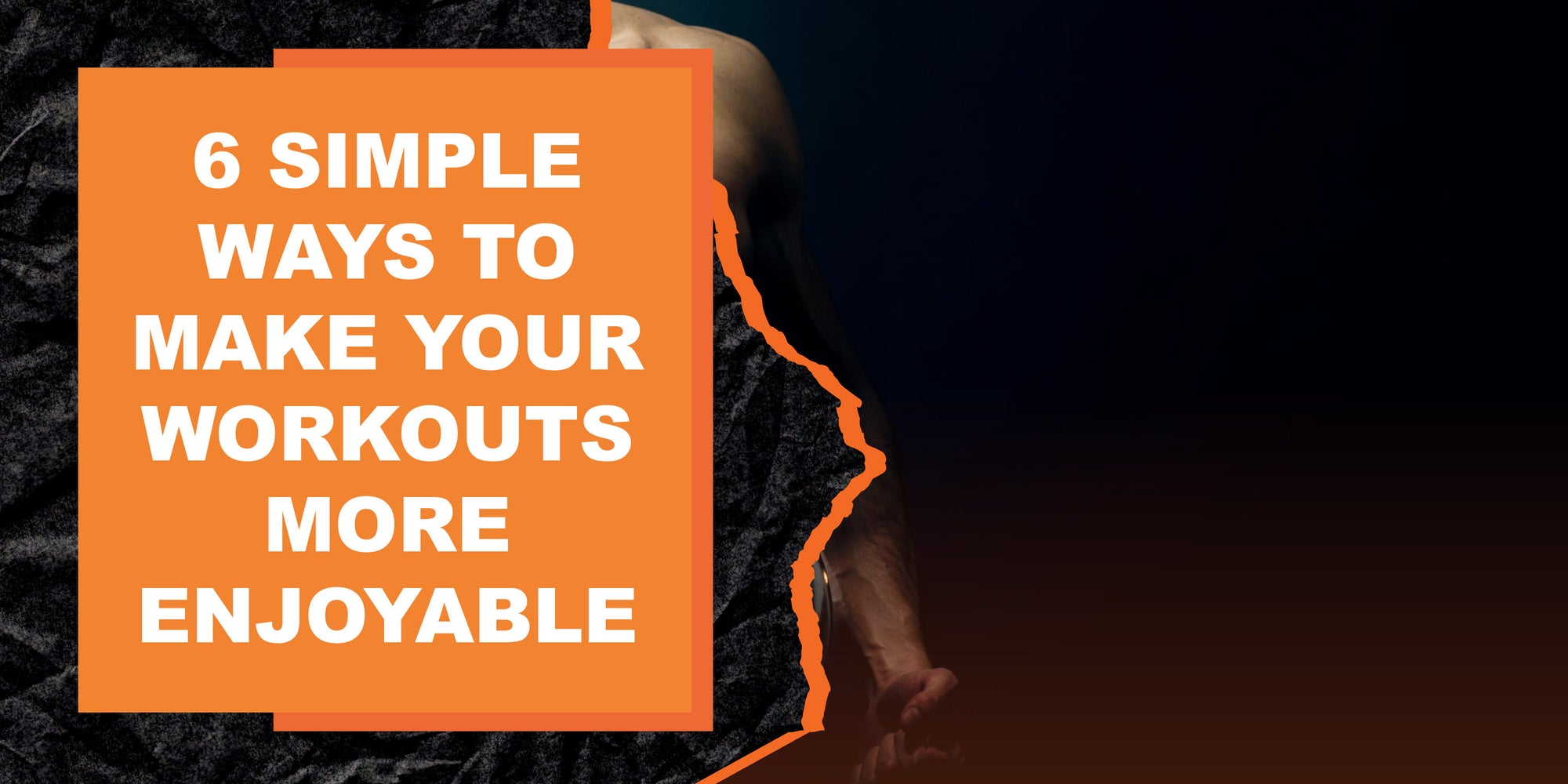 Making It Enjoyable 6 Simple Ways to Make Your Workouts More Enjoyable | MAGMA Fitness